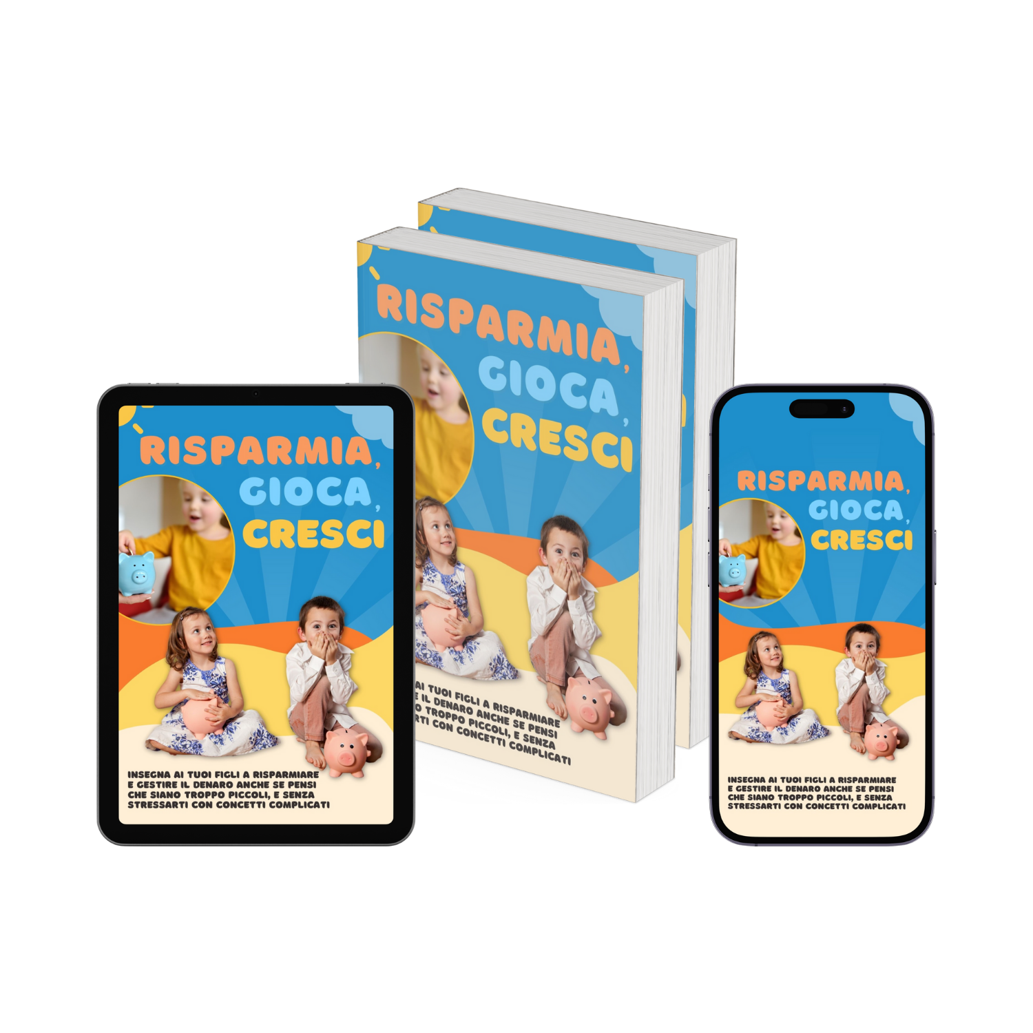 Risparmia, Gioca, Cresci